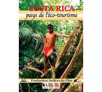 Costa Rica: Land of Eco-tourism ( Costa Rica : Pays de l'éco-tourisme )