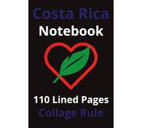 Costa Rica Notebook: Costa Rica Notebook: Travel Journal, Travelers Notebook, Travel Diary, Travel gifts for women, Vacation Journal, Costa Rica lovers, 110 Lined pages, 6x9 Inches