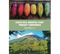 Costa Rica Oriental Food Therapy Conference