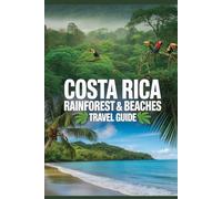 Costa Rica Rainforest & Beaches Travel Guide (Global Horizons Travel Series)