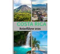 Costa Rica Reiseführer 2026