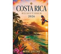 COSTA RICA REISEFÜHRER 2026