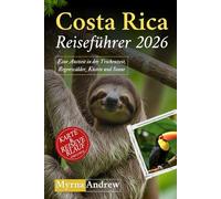 Costa Rica Reiseführer 2026: Eine Auszeit in der Trockenzeit, Regenwälder, Küsten und Sonne