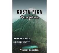 COSTA RICA Reiseführer 2026: Insider-Tipps für Strände, Wildtierbeobachtungen und lokale Küche, damit Sie Costa Rica wie ein erfahrener Reisender erleben können.