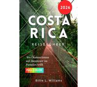 Costa Rica Reiseführer 2026: Wo Ökotourismus auf Abenteuer im Paradies trifft