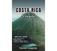 COSTA RICA Reisgids 2026: Insidertips voor stranden, wildlife-excursies en lokale gerechten, zodat je Costa Rica kunt beleven als een doorgewinterde reiziger.