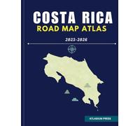 COSTA RICA ROAD MAP ATLAS 2025-2026: Complete Driving and Travel Atlas with Highways, Cities, Villages, Ferry Routes, and Tourist Highlights.