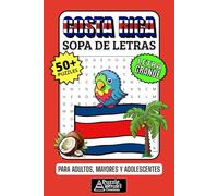 Costa Rica Sopa de Letras: 50+ Puzzles en Español, Busca Palabras con Letra Grande sobre Naturaleza, Pura Vida y su Fauna, Pasatiempo Relajante para Viajeros, Adultos, Mayores y Adolescentes
