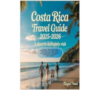 Costa Rica Travel Guide 2025-2026: Enjoy the most of beaches and beautiful amazing water view for business, wedding, families, budget and more
