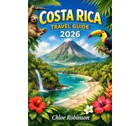 Costa Rica Travel Guide 2026: A Journey Through Adventure, Wildlife, and Cultural Treasures