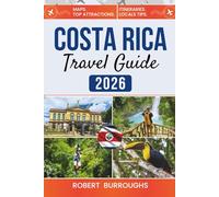 Costa Rica Travel Guide 2026: Clear Itineraries, Local Tips, and Realistic Budgets for Pura Vida Travel