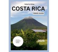 Costa Rica travel guide 2026: Explore Nature, Wildlife, Food, and Culture Across Costa Rica