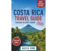 Costa Rica Travel Guide 2026: Paradise in Every Corner