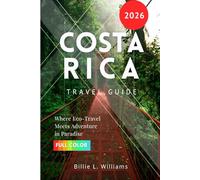 Costa Rica Travel Guide 2026: Where Eco-Travel Meets Adventure in Paradise