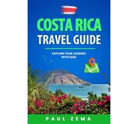 Costa Rica Travel Guide: Explore your journey with ease