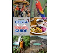 COSTA RICA TRAVEL GUIDE( Full Color)
