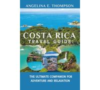 Costa Rica Travel Guide :: The Ultimate Companion for Adventure and Relaxation