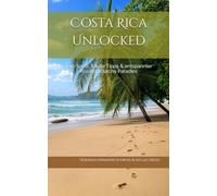 Costa Rica Unlocked: Top-Spots, lokale Tipps & entspannter Roadtrip durchs Paradies