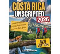 Costa Rica Unscripted 2026: A modern, experience-driven Costa Rica guide for travelers who want nature, culture, and practical navigation-without over-touristy fluff or influencer hype.