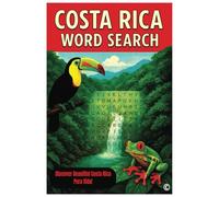Costa Rica Word Search: Discover the amazing and beautiful country of Costa Rica! Pura Vida! A fun word search book, 55 puzzles, 495 words 6x9 Easy read print