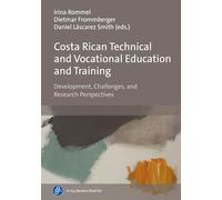 Costa Rican Technical and Vocational Education and Training: Development, Challenges, and Research Perspectives