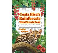 Costa Rica's Rainforests Word Search Book: 100 Educational Puzzles About the Plants & Animals That Thrive in Five of Costa Rica's Diverse Rainforests (Rainforests of the World Word Search Books)