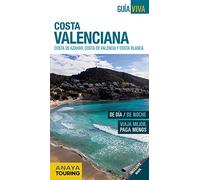 Costa Valenciana. Costa del Azahar, Costa de Valencia y Costa Blanca. (Guía Viva - España)