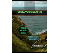 COSTA VERDE COASTAL HIKING GUIDE 2026: Beaches, Cliffs & Mediterranean Winter Walks