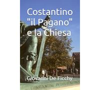 Costantino "il Pagano" e la Chiesa