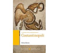 Costantinopoli. I luoghi dell'archeologia (Quality paperbacks)