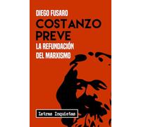 Costanzo Preve: La refundación del marxismo (Letras Inquietas)