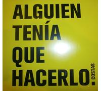 Costas - Alguien Tenía Que Hacerlo