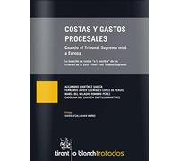 Costas y Gastos Procesales. Cuando el Tribunal Supremo miró a Europa: 1 (Tratados)