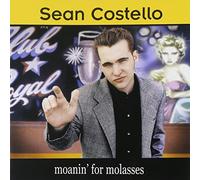 Costello, Sean - Moanin' For Molasses