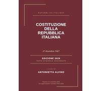 COSTITUZIONE DELLA REPUBBLICA ITALIANA: 27 dicembre 1947 - TESTO INTEGRALE AGGIORNATO