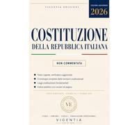 Costituzione della Repubblica Italiana Non Commentata: Testo vigente e aggiornato. Cronologia delle revisioni, leggi costituzionali, indice analitico. Per studio, concorsi e scuola