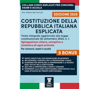 Costituzione italiana esplicata con commenti chiari e aggiornati: Spiegazioni semplici e complete per studenti. concorsi, scuole e università (Diritto Pubblico)