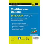 Costituzione Italiana Esplicata Minor 2026 - Con commento essenziale articolo per articolo (Codici. Collana legislativa)