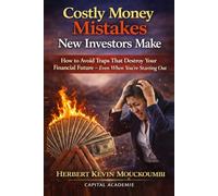 Costly Money Mistakes New Investors Make: How to Avoid Traps That Destroy Your Financial Future - Even When You're Starting Out, #Financial mistakes, #Beginner investin, #Financial freedomg, #Money