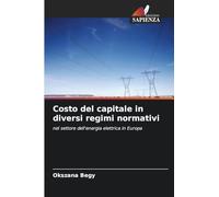 Costo del capitale in diversi regimi normativi: nel settore dell'energia elettrica in Europa