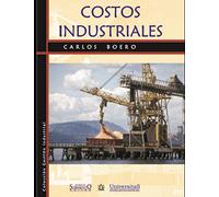 Costos Industriales: Administración de empresas