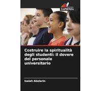 Costruire la spiritualità degli studenti: il dovere del personale universitario