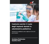 Costruire sorrisi: il ruolo degli impianti dentali in odontoiatria pediatrica: Rivoluzionare la riabilitazione orale e migliorare il sorriso dei giovani pazienti