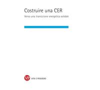 Costruire una CER. Verso una transizione energetica solidale (Varia)