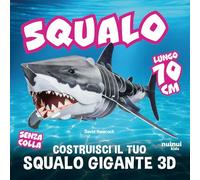 Costruisci in 3D il tuo squalo gigante. Ediz. a colori. Con 10 fogli di cartone da montaggio