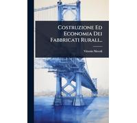Costruzione Ed Economia Dei Fabbricati Rurali...