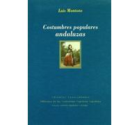 Costumbres Populares Andaluzas (BIBLIOTECA TRADICIONES POPULARES)