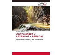 Costumbres Y Leyendas - Penachi: Conociendo Penachi y sus costumbres
