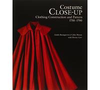 Costume Close up: Clothing Construction and Pattern, 1750-1790
