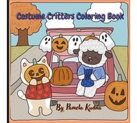 Costume Critters Coloring Book: Adorable Halloween Coloring Fun for Kids Ages 3-6